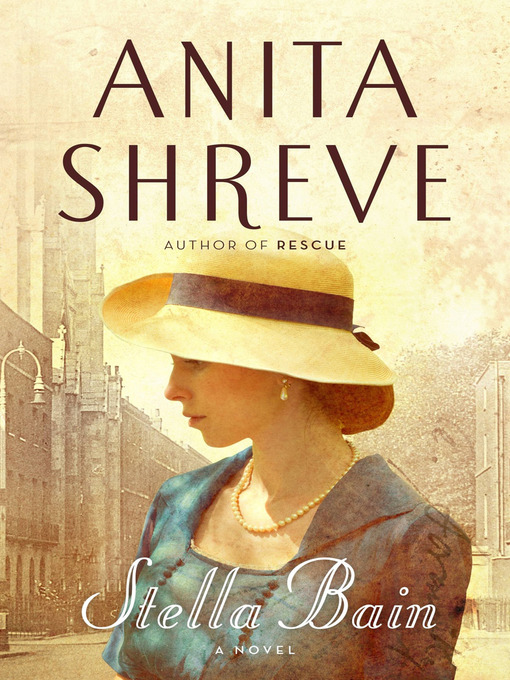 Title details for Stella Bain by Anita Shreve - Available